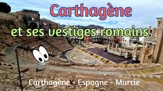 Les vestiges romains de Carthagène en Espagne