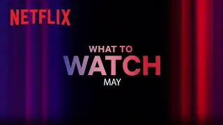 New on Netflix | May 2023