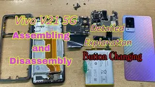 Vivo V21 5G Full Assembling Disassembly Button Changing full explanation 