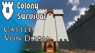 Castle Von Doom [#4] - Colony Survival (Base Build)