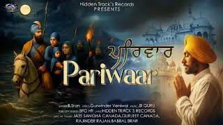 Pariwaar (Shabad )| B.Sran |JB. Guru |Gurwinder Vehniwaal |New Punjabi Shabad 2026 | Hidden Tracks |