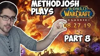 Methodjosh plays classic wow beta for the first time! - Part 8