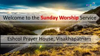 Sunday Worship || 01-02-2026 || Eshcol Prayer House - Vizag