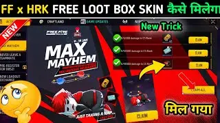 Free HRK Loot Box Skin Kaise Milegi 🤔 | Free Fire x HRK Free Look Box Skin Mission Complete Update 😲