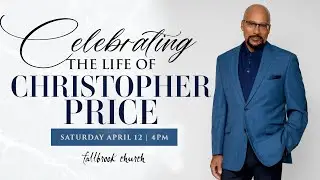 Celebration of Life for Christopher Price | Saturday, April 12 , 2025 | 4 PM