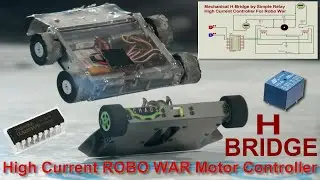 High Current Motor Controller For Robo War | Mechanical H-bridge |