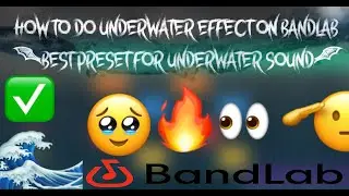 *THE BEST UNDERWATER EFFECT PRESET ON BANDLAB (THE BEST ONE YET) #bandlab #underground #underwater