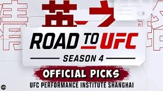 Road to UFC: Shanghai Episode 3 & 4 | PREDICTIONS & PICKS MMA BEST BETS | RUFC S4 Season 4 1st Round