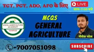 General Agriculture -MCQs for-TGT//PGT//AFO//ADO// Neelesh Patel //Vidya Agriculture Academy, Kanpur