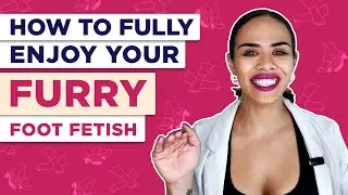 How to Fully Enjoy Your Furry Foot Fetish