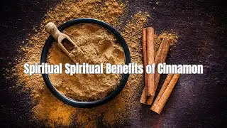 10 Spiritual Benefits of Cinnamon: To Unlock Prosperity
