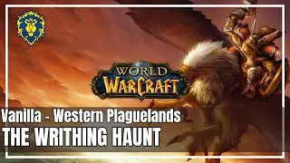 World of Warcraft | Alliance Quests - The Writhing Haunt