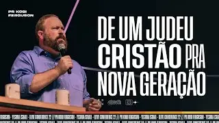 DE UM JUDEU CRIST&Atilde;O PRA UMA NOVA GERA&Ccedil;&Atilde;O - Pr. Kobi Ferguson | Eleve Conference 2022