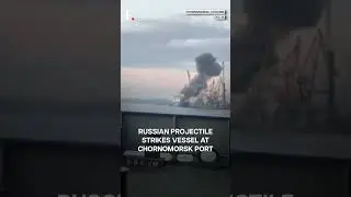 MOMENT: Russian Strike Hits Vessel at Ukrainian Port | N18G