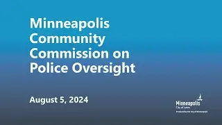 August 5, 2024 Community Commission on Police Oversight
