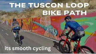 The Tucson loop bike path. What&rsquo;s it all about? How smooth is it?  Is it for me?