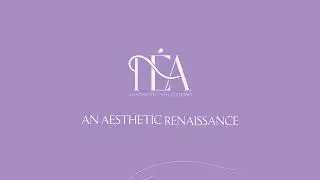 NEA Aesthetic Solutions; An Aesthetic Renaissance.