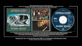 *(1991) Silvertone ORE CD 517-2 ''Nothing But Time'' (Take NA CD Master) Brendan Croker