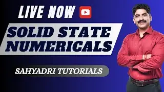 Solid state numericals | Live session | Mahesh Kenjale Sir | Sahyadri Tutorials