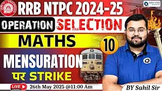 RRB NTPC 2024-25 |Maths -Mensuration |Operation Selection |NTPC Maths Classes by Sahil Sir