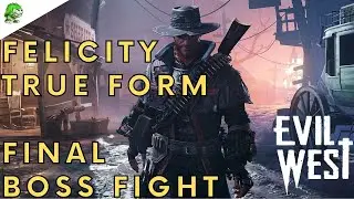 Evil West Felicity Final Boss Fight