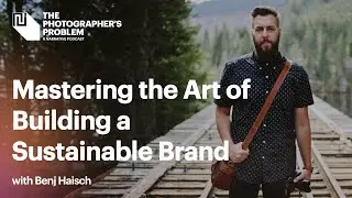 Mastering the Art of Building A Sustainable Brand With Benj Haisch