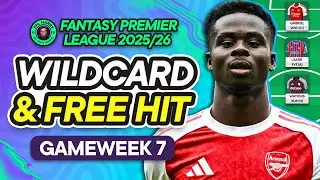 FPL GW7 WILDCARD & FREE HIT DRAFTS! 📝 Triple Arsenal! 🔴 | Fantasy Premier League Tips 2025/26