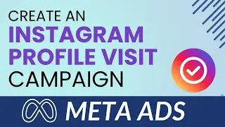 Как создать кампанию по привлечению посетителей в Instagram-профиль в Meta | Пошаговое руководство