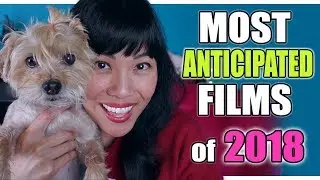 TOP 10 MOST ANTICIPATED MOVIES of 2018