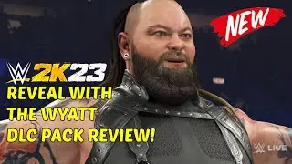 WWE2K23 Reval with the wyatt pack Review and Gameplay
