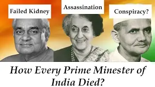 Death of Every Indian Prime Minister, Listed