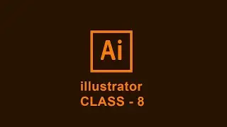 Illustrator Class For Beginners | ONLINE CLASS -8 | Shadin Creative Design