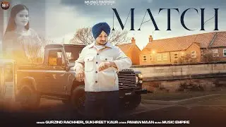 Match | Gurzind Rachheri | Sukhreet Kaur | Music Empire | Latest Punjabi Song 2025