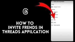 How to Invite Friends in Threads Application 2024?