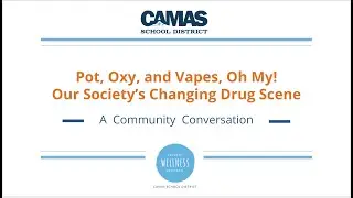 Camas Wellness: Our Society&rsquo;s Changing Drug Scene: A Community Conversation