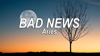 Aries - BAD NEWS (Lyrics) | @pinkskylyrics
