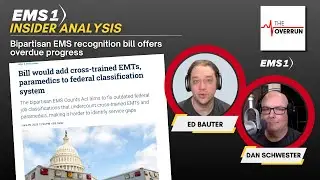 Insider analysis: Bipartisan EMS recognition bill offers overdue progress | The Overrun