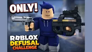 Roblox Defusal but I can only use P90 and DEAGLE!!! (it was hard but I made it :D)