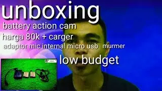 Battery (battre) action camera murah & adaptor mic internal micro usb UNBOXING || vloger magang