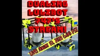 Lulzbot 747; Unboxing and first print (again)