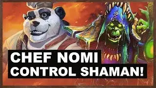 Chef Nomi Control Shaman! | Rise of Shadows | Hearthstone