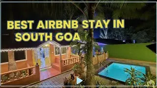 Best Airbnb Stay in South Goa 🌴 | Affordable &bull; Peaceful &bull; Perfect Vacation Stay. | Canacona Goa