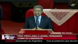 El PRSC proclama a Leonel Fernández como su candidato presidencial