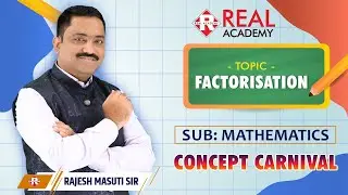 Mathematics LIVE ➗ Factorisation Method Simplified | Concept Carnival &ndash; Real Academy