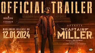 CAPTAIN MILLER - Trailer | Dhanush | Shivarajkumar, Sundeep Kishan | Arun Matheswaran