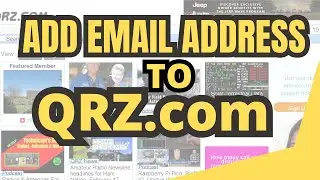 ADD EMAIL ADDRESS TO QRZ.COM / ADDING EMAIL TO QRZ