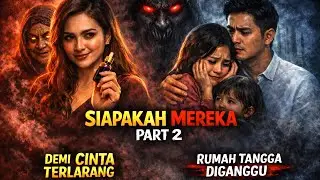 Siapakah Mereka Part 2