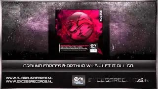 Ground Force ft Arthur Wils - Let It All Go EP