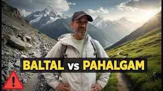 Best Amarnath YATRA ROUTE for You? Guide: Baltal vs Pahalgam