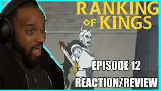 HE'S CRAZY!!! Ranking Of Kings Episode 12 *Reaction/Review*